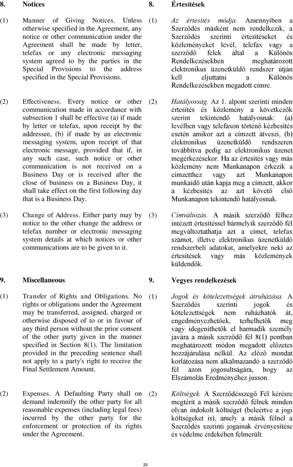 Special Provisions to the address specified in the Special Provisions. (2) Effectiveness.