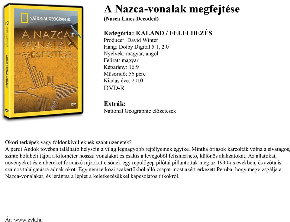 Mintha óriások karcolták volna a sivatagos, szinte holdbéli tájba a kilométer hosszú vonalakat és csakis a levegőből felismerhető, különös alakzatokat.