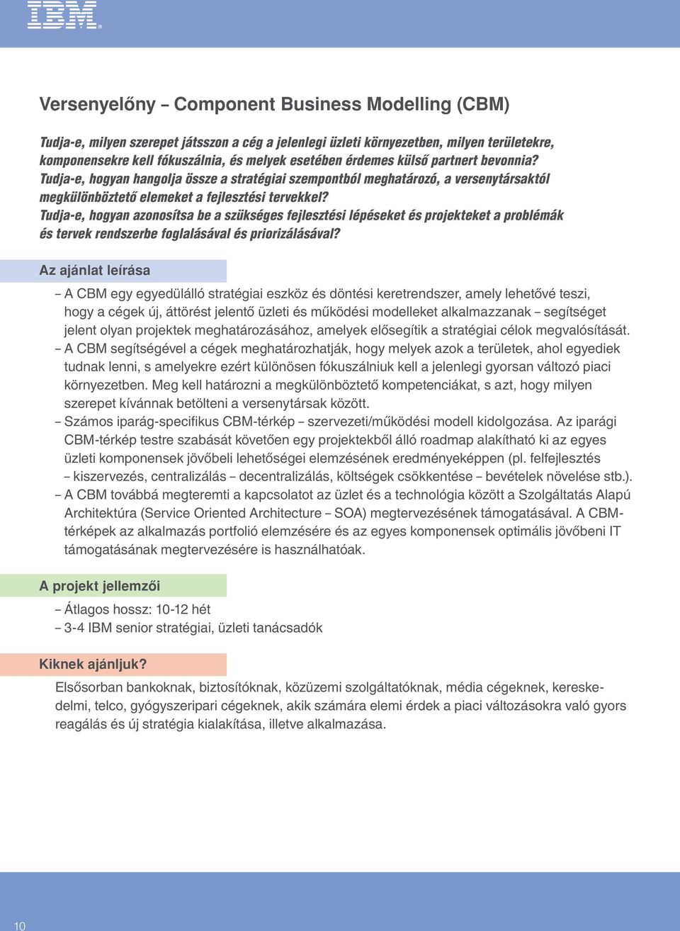 Tudja-e, hogyan azonosítsa be a szükséges fejlesztési lépéseket és projekteket a problémák és tervek rendszerbe foglalásával és priorizálásával?