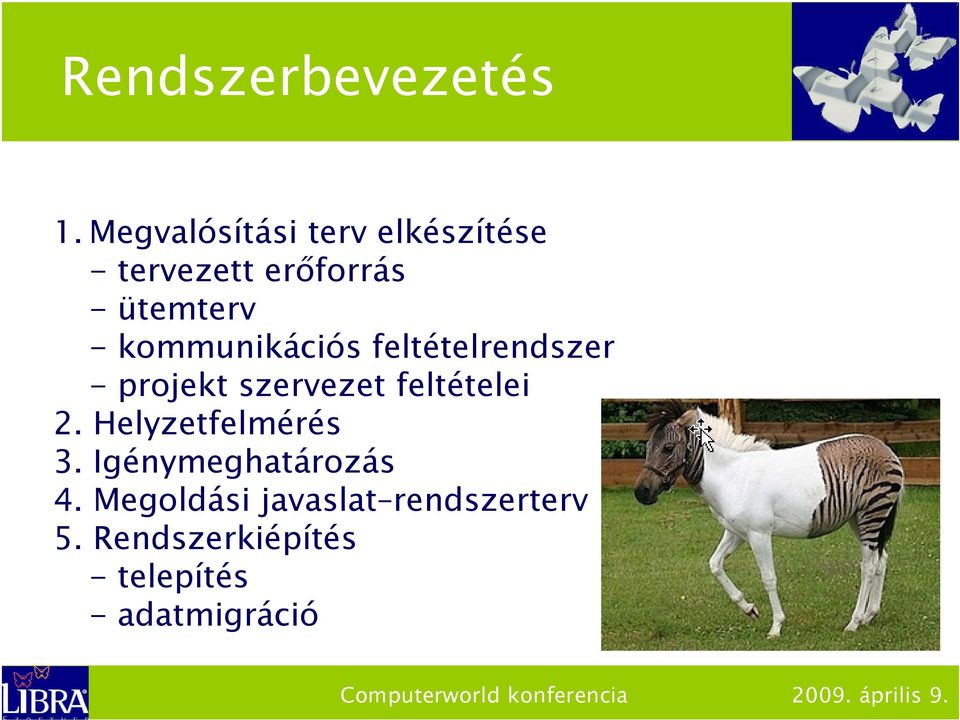 kommunikációs feltételrendszer - projekt szervezet feltételei 2.