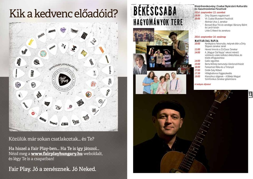 zenekar Borsodi Blue Trió és vendégei: Bársony Bálint és Lerch István Little G Weevil és zenekara 2014. szeptember 14.