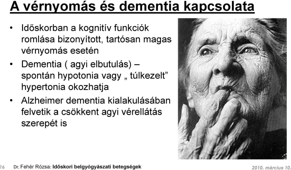 hypotonia vagy túlkezelt hypertonia okozhatja Alzheimer dementia kialakulásában