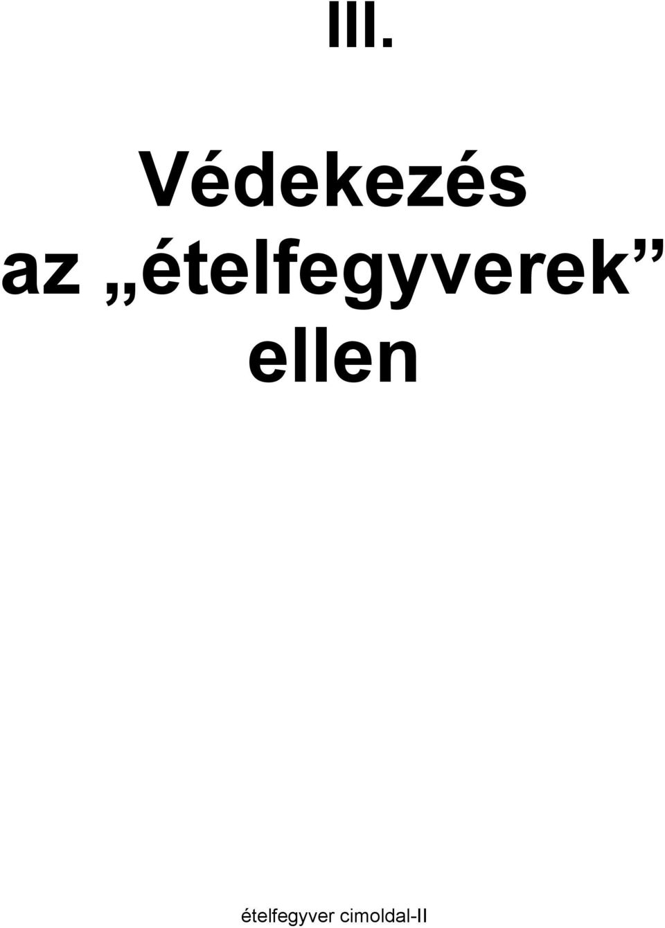 ételfegyverek