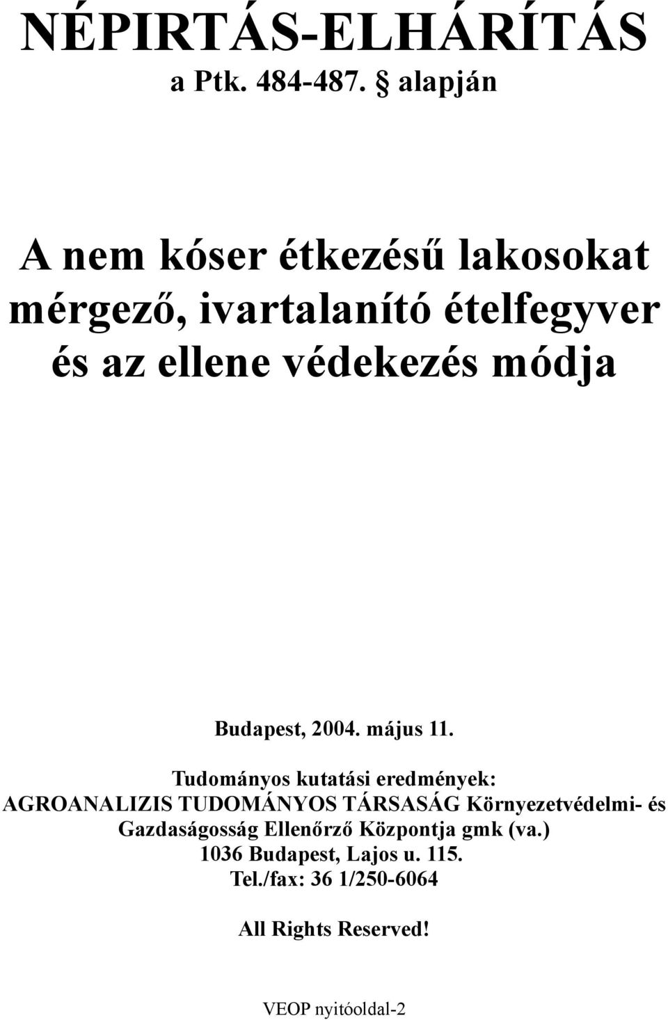 módja Budapest, 2004. május 11.