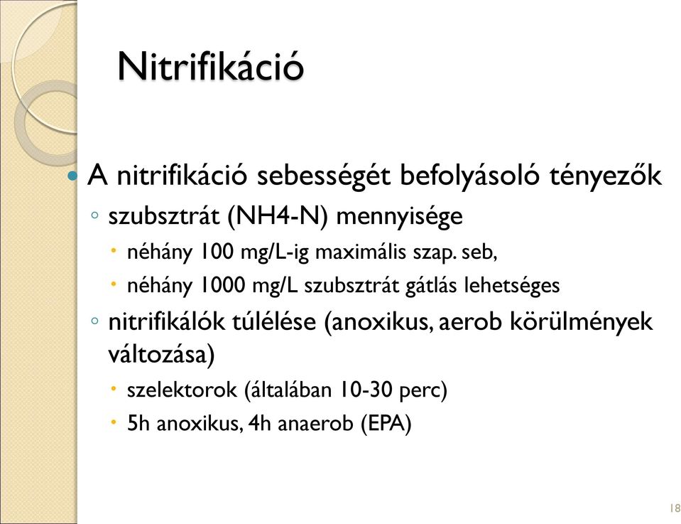 seb, néhány 1000 mg/l szubsztrát gátlás lehetséges nitrifikálók túlélése