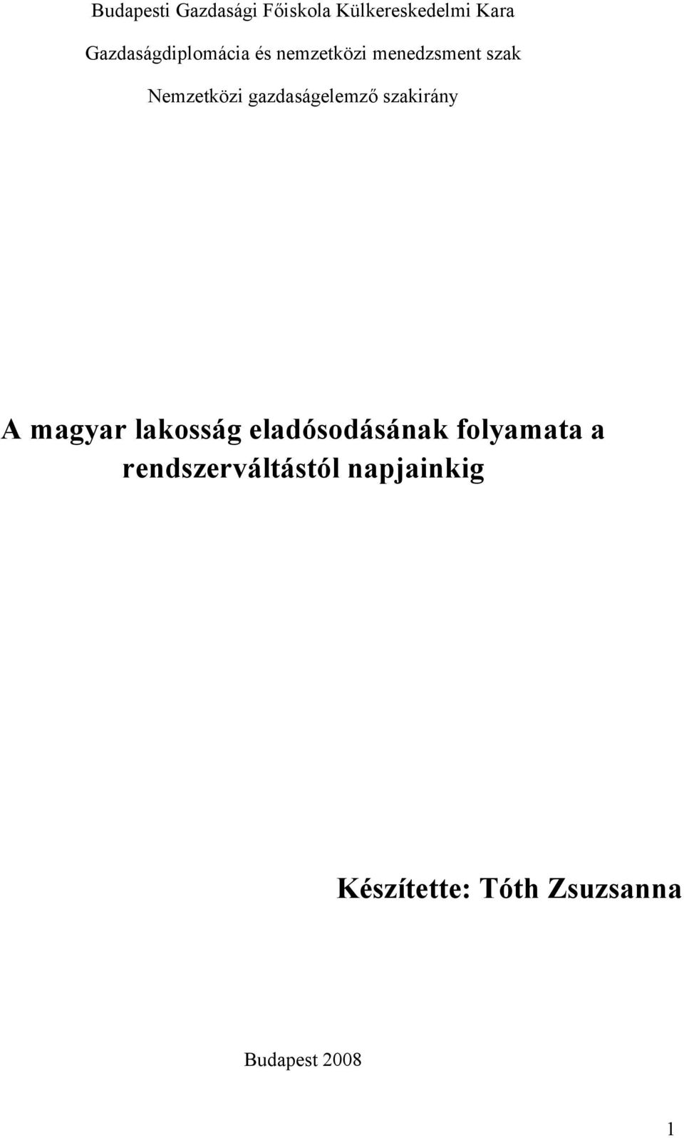 gazdaságelemző szakirány A magyar lakosság eladósodásának