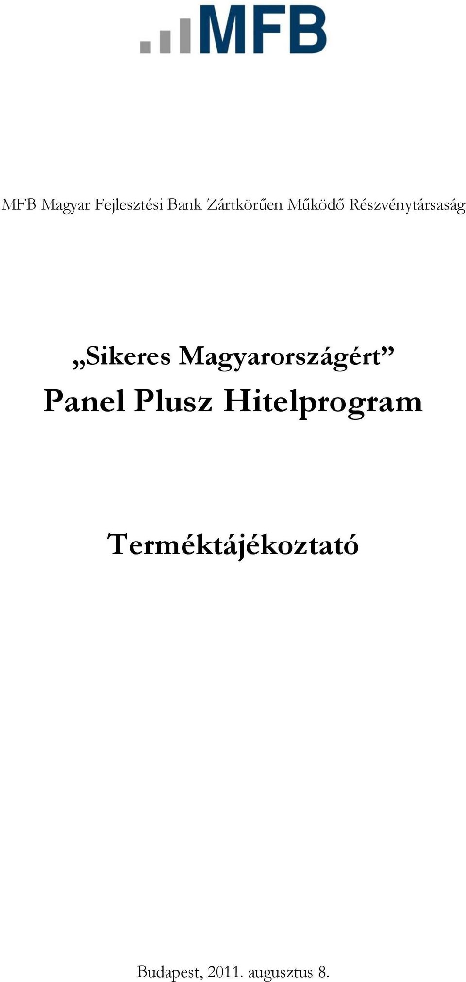 Magyarországért Panel Plusz