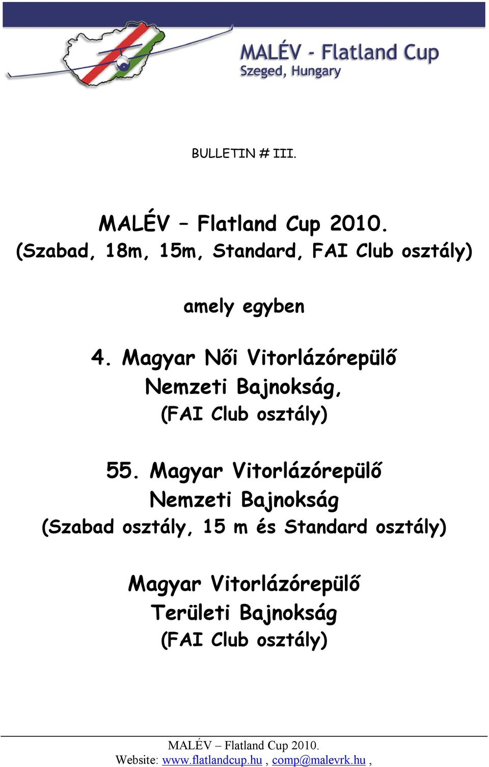 Magyar Női Vitorlázórepülő Nemzeti Bajnokság, (FAI Club osztály) 55.