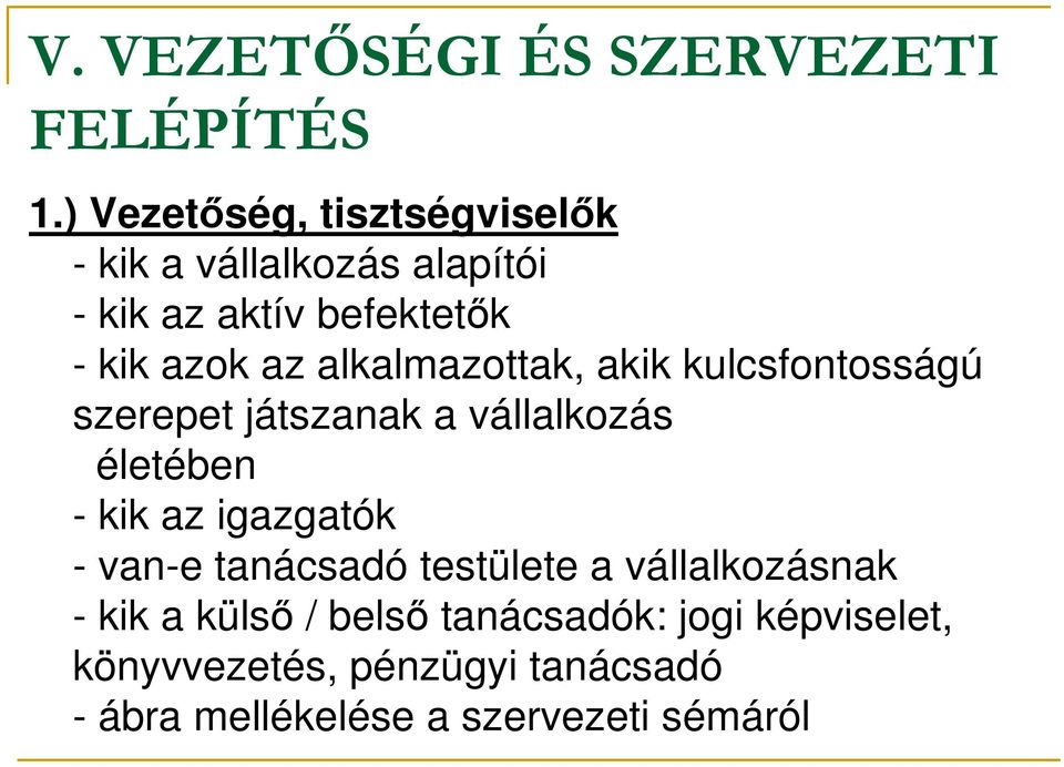 alkalmazottak, akik kulcsfontosságú szerepet játszanak a vállalkozás életében - kik az igazgatók -