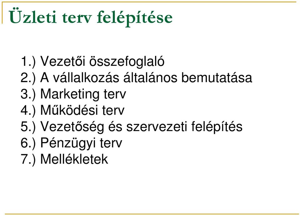 ) A vállalkozás általános bemutatása 3.