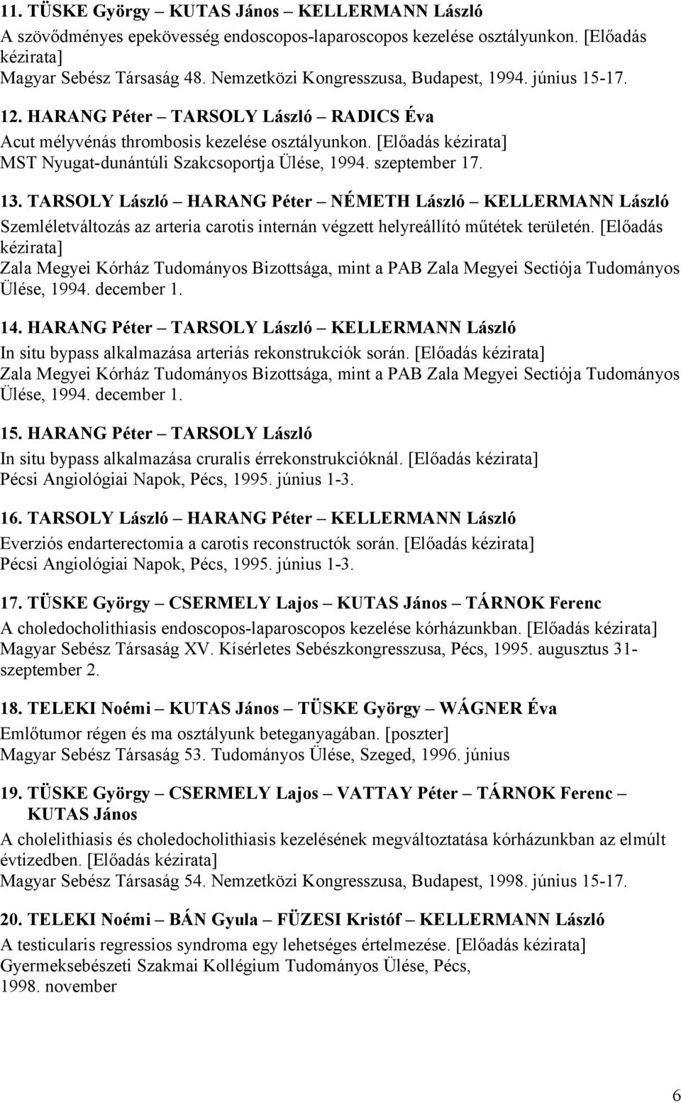 [Előadás kézirata] MST Nyugat-dunántúli Szakcsoportja Ülése, 1994. szeptember 17. 13.