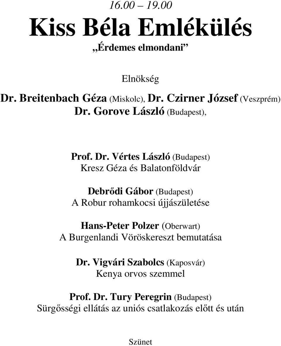 Gorove László (Budapest), Prof. Dr.