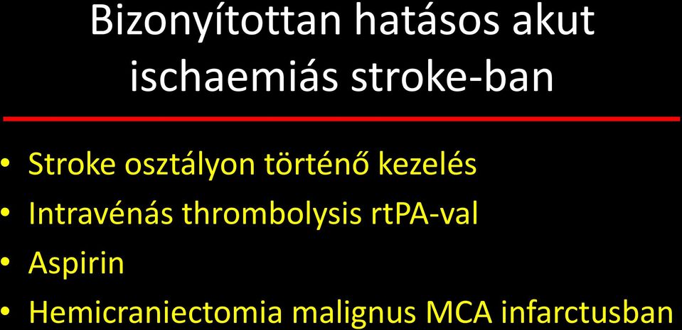 kezelés Intravénás thrombolysis rtpa-val