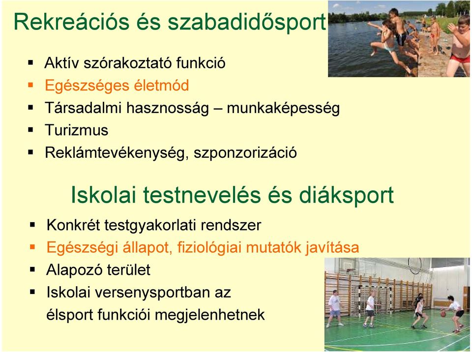 testnevelés és diáksport Konkrét testgyakorlati rendszer Egészségi állapot,