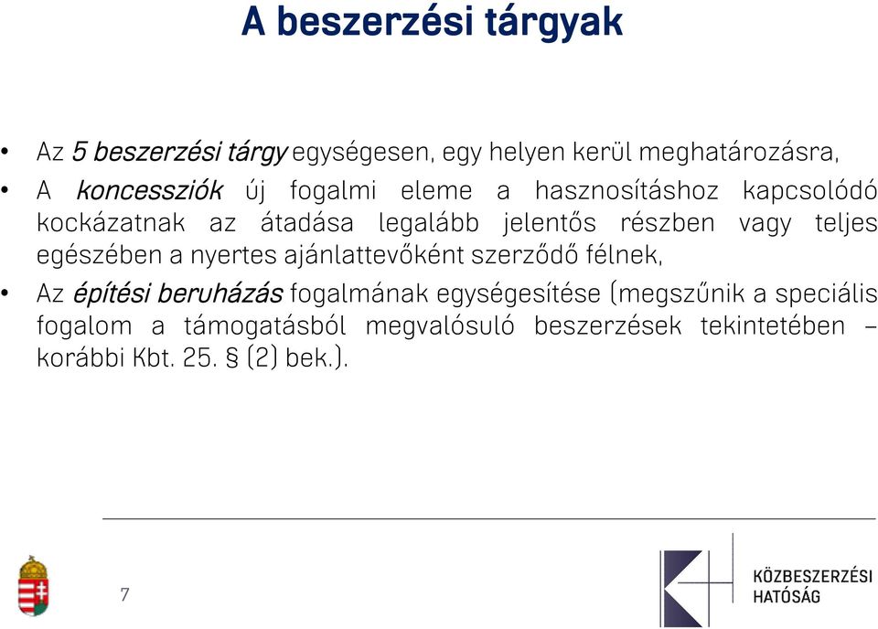 egészében a nyertes ajánlattevőként szerződő félnek, Az építési beruházás fogalmának egységesítése