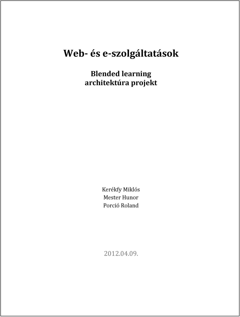 architektúra projekt Kerékfy