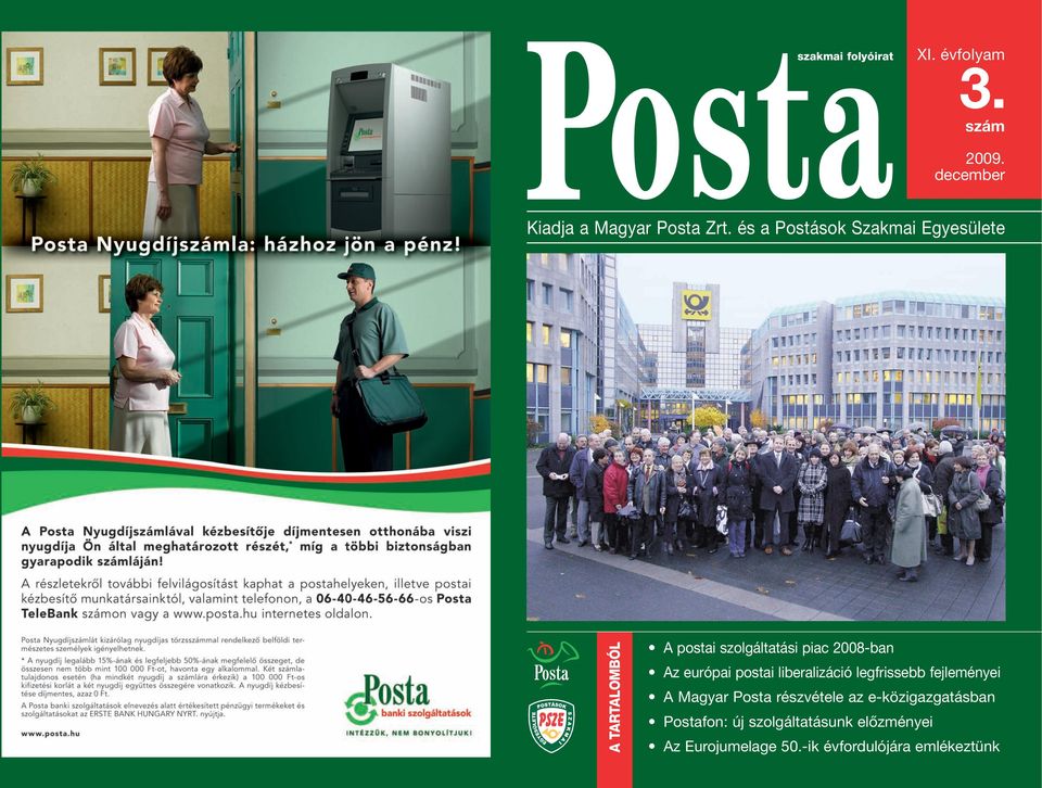 európai postai liberalizáció legfrissebb fejleményei A Magyar Posta részvétele az