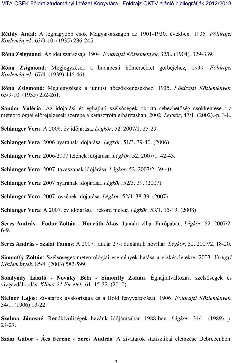 Földrajzi Közlemények, 63/9-10. (1935) 252-261.