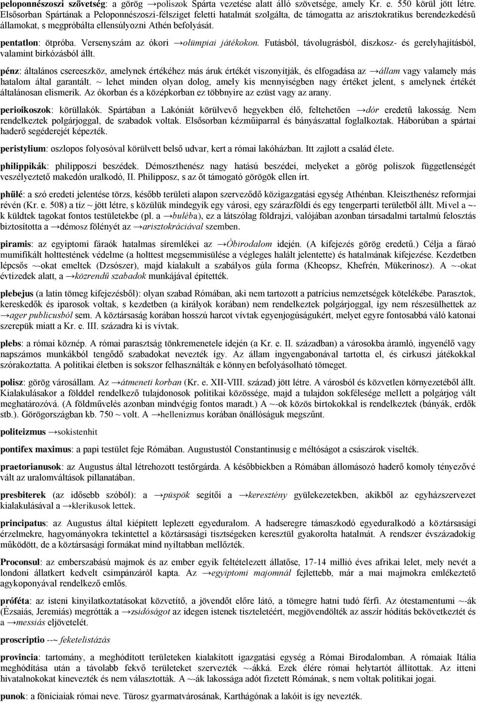 Versenyszám az ókori olümpiai játékokon. Futásból, távolugrásból, diszkosz- és gerelyhajításból, valamint birkózásból állt.