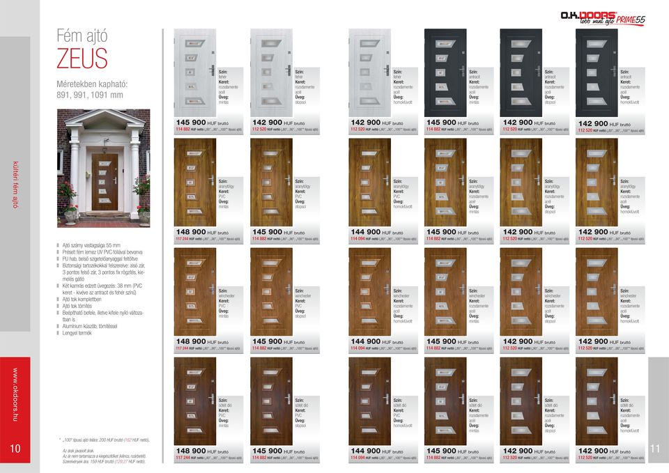90, 100 * típusú ajtó) 148 900 HUF bruttó 117 244 HUF nettó ( 80, 90, 100 *