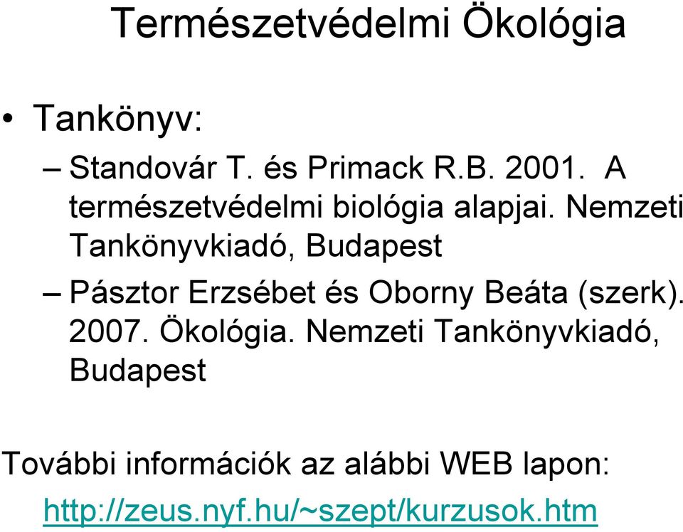 Nemzeti Tankönyvkiadó, Budapest Pásztor Erzsébet és Oborny Beáta (szerk).