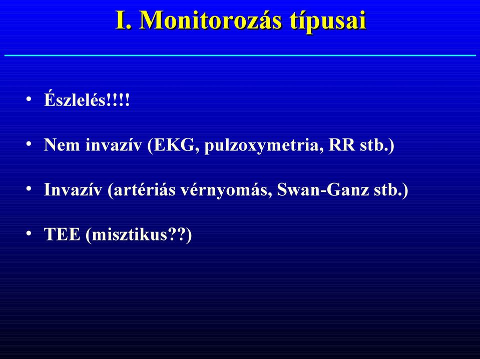 pulzoxymetria, RR stb.