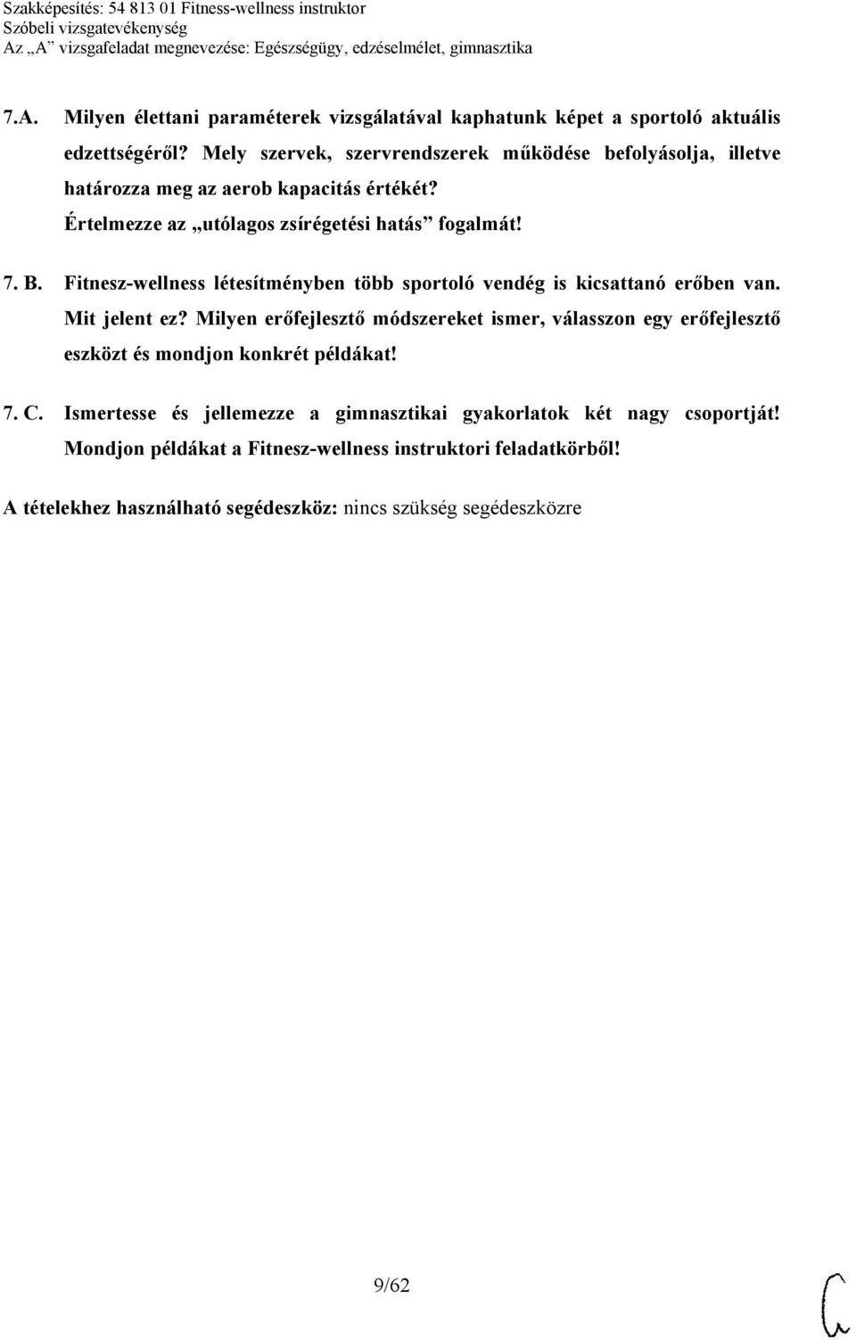 Fitnesz-wellness létesítményben több sportoló vendég is kicsattanó erőben van. Mit jelent ez?