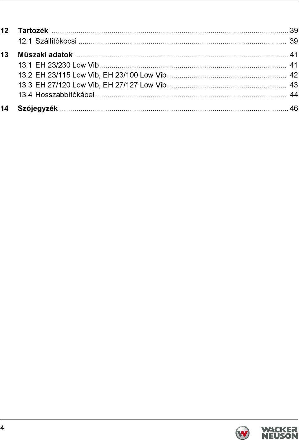 .. 42 13.3 EH 27/120 Low Vib, EH 27/127 Low Vib... 43 13.