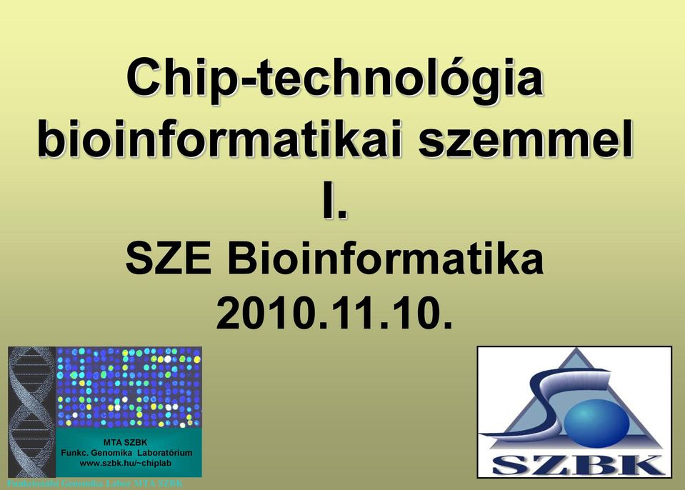 Genomika Laboratórium www.szbk.