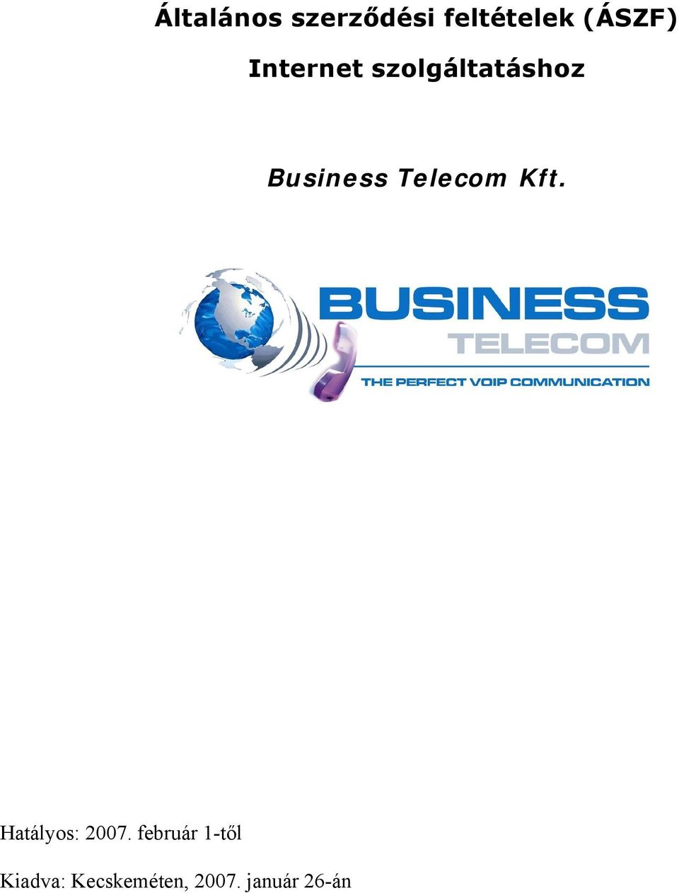 Telecm Kft. Hatálys: 2007.