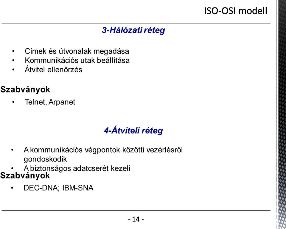 4-Átviteli réteg A kommunikációs végpontok közötti vezérlésről