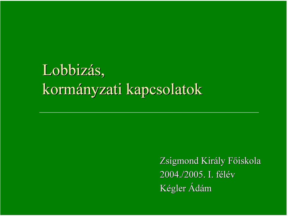 Király Főiskola 2004.