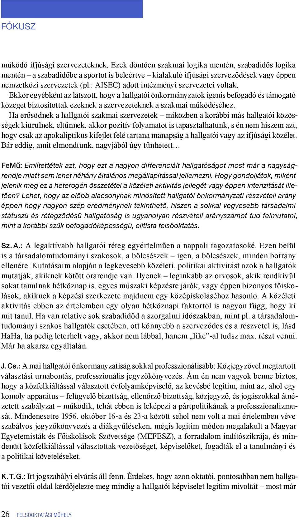 : AISEC) adott intézményi szervezetei voltak.