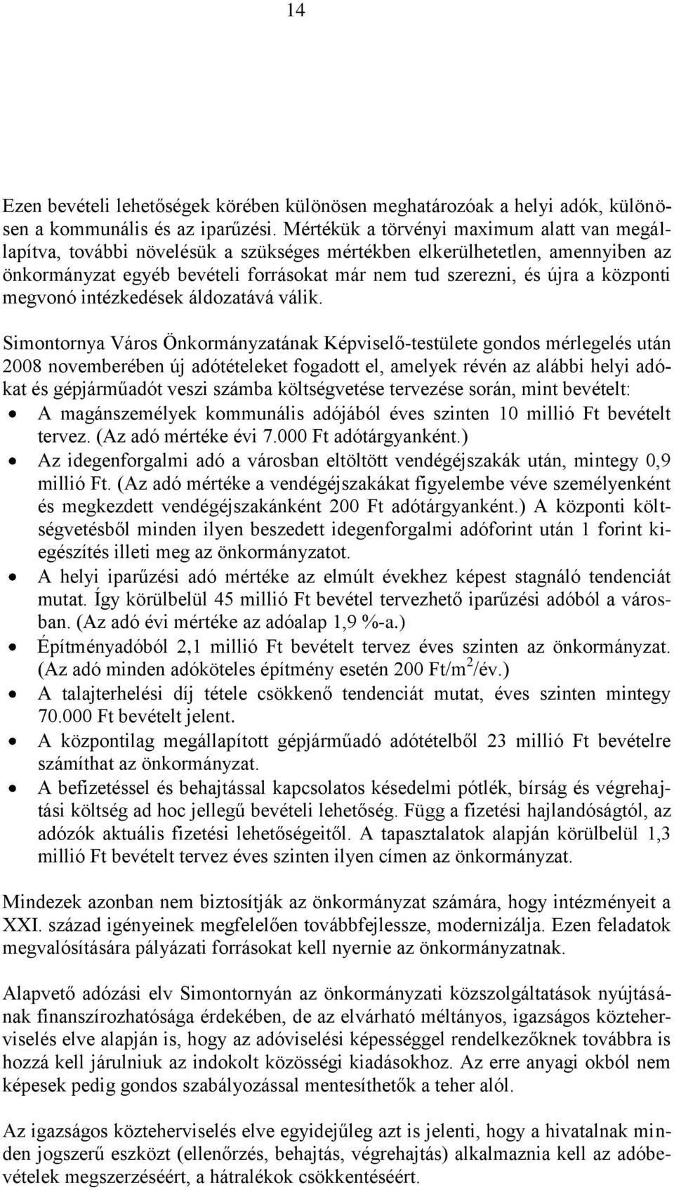 központi megvonó intézkedések áldozatává válik.