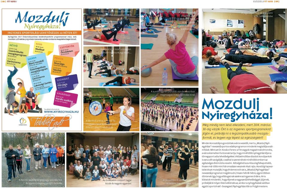 A zumba egy vérpezsdítő, minden testrészt megmozgató kikapcsolódást kínál Mozdulj Nyíregyháza!