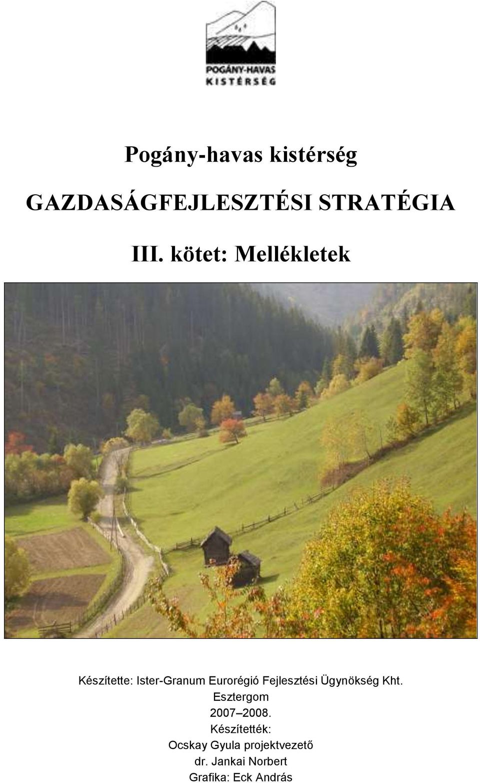 Fejlesztési Ügynökség Kht. Esztergom 2007 2008.