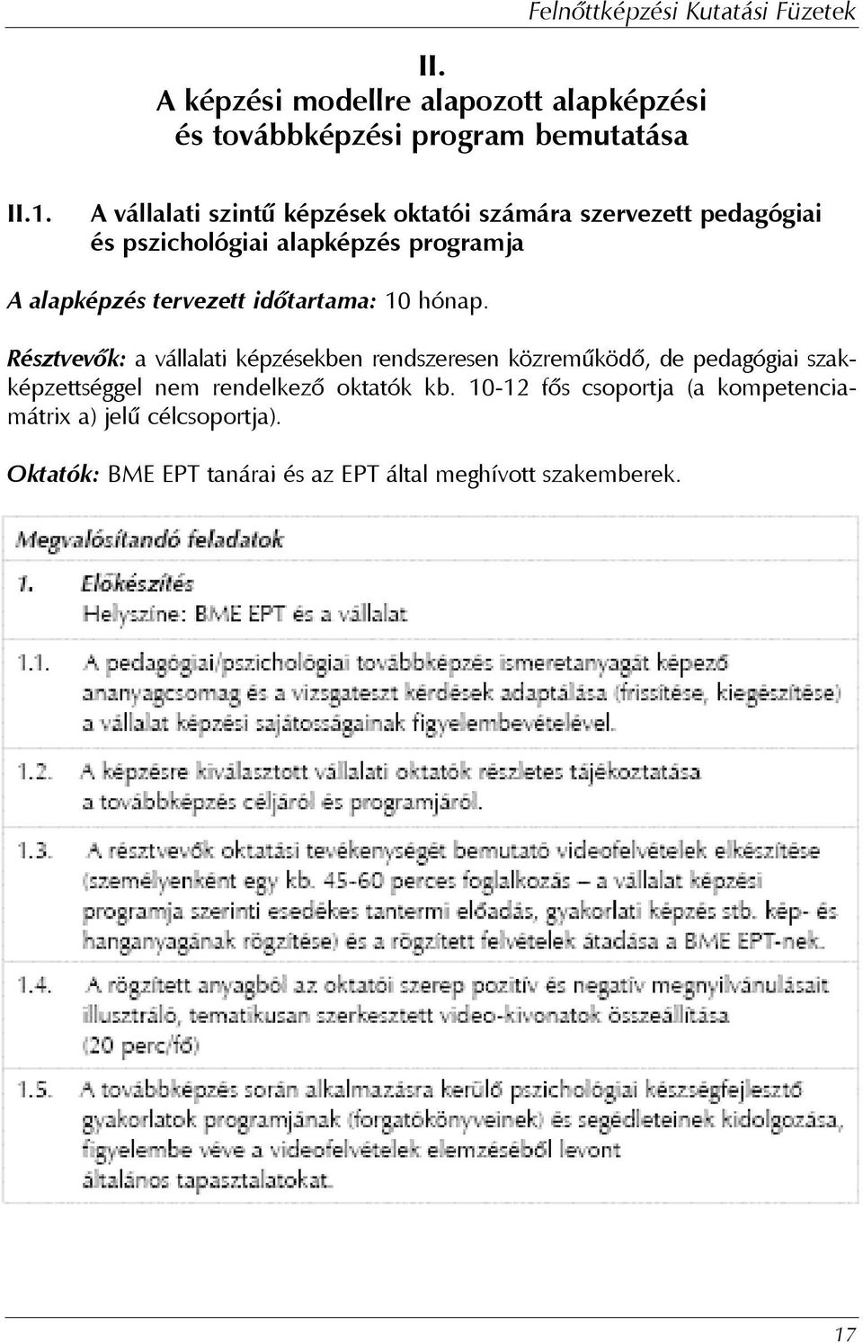 tervezett idõtartama: 10 hónap.