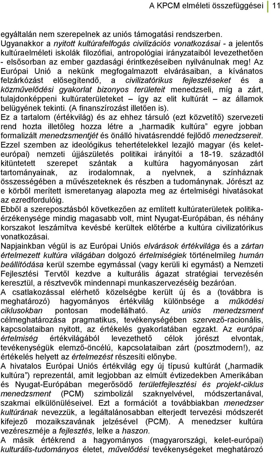 érintkezéseiben nyilvánulnak meg!
