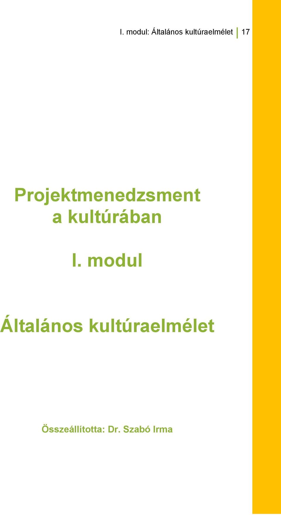 Projektmenedzsment a kultúrában I.