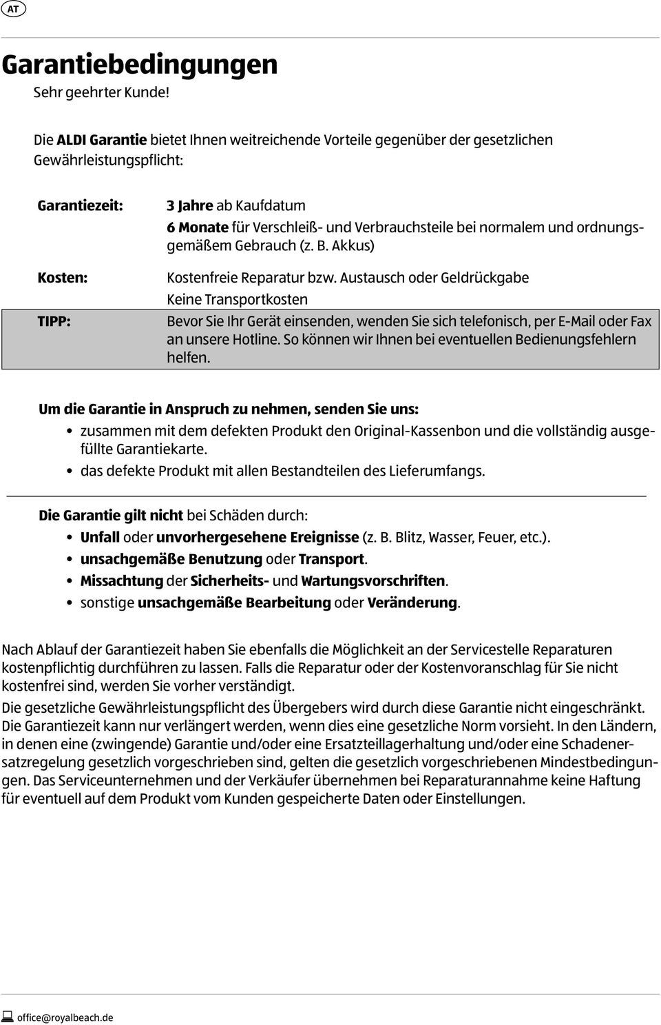 bei normalem und ordnungsgemäßem Gebrauch (z. B. Akkus) Kostenfreie Reparatur bzw.