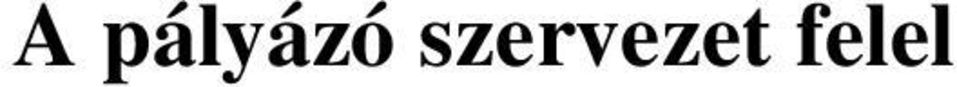 fent nevezett vállalkozás a kis- és középvállalkozásokról, fejlődésük támogatásáról szóló 2004. évi XXXIV. Törvény (KKVtv.) 3 5.