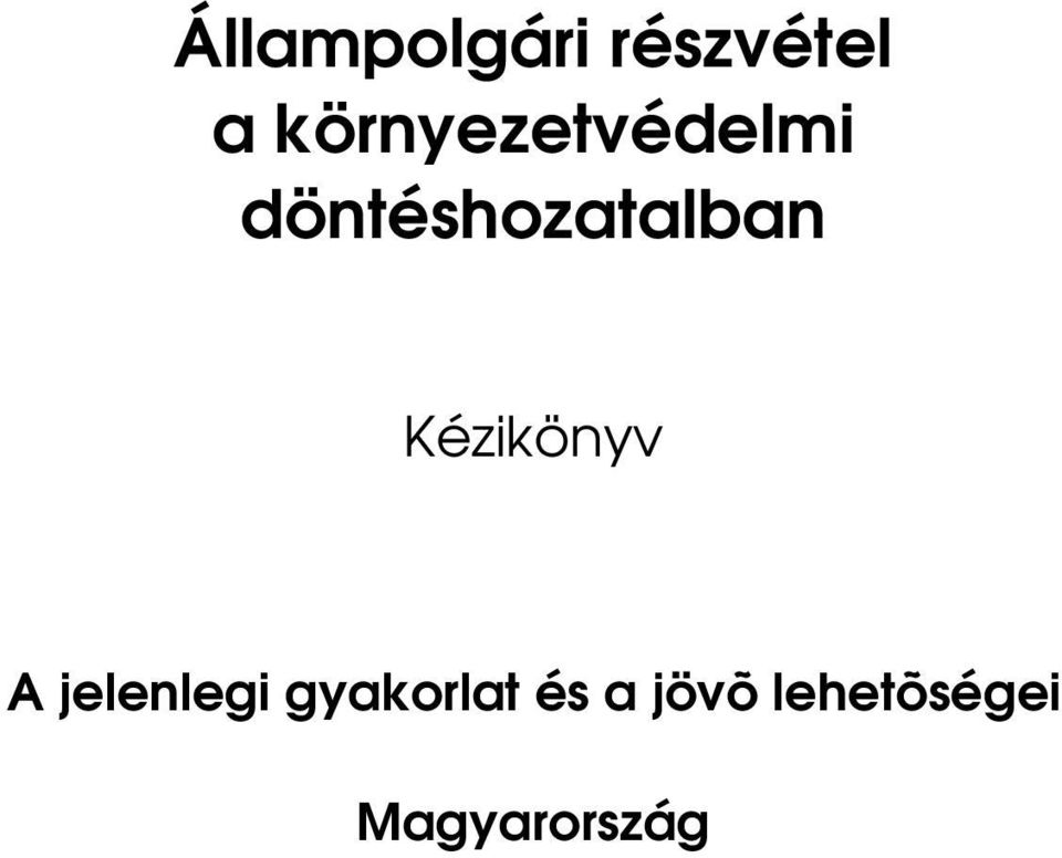 döntéshozatalban Kézikönyv A