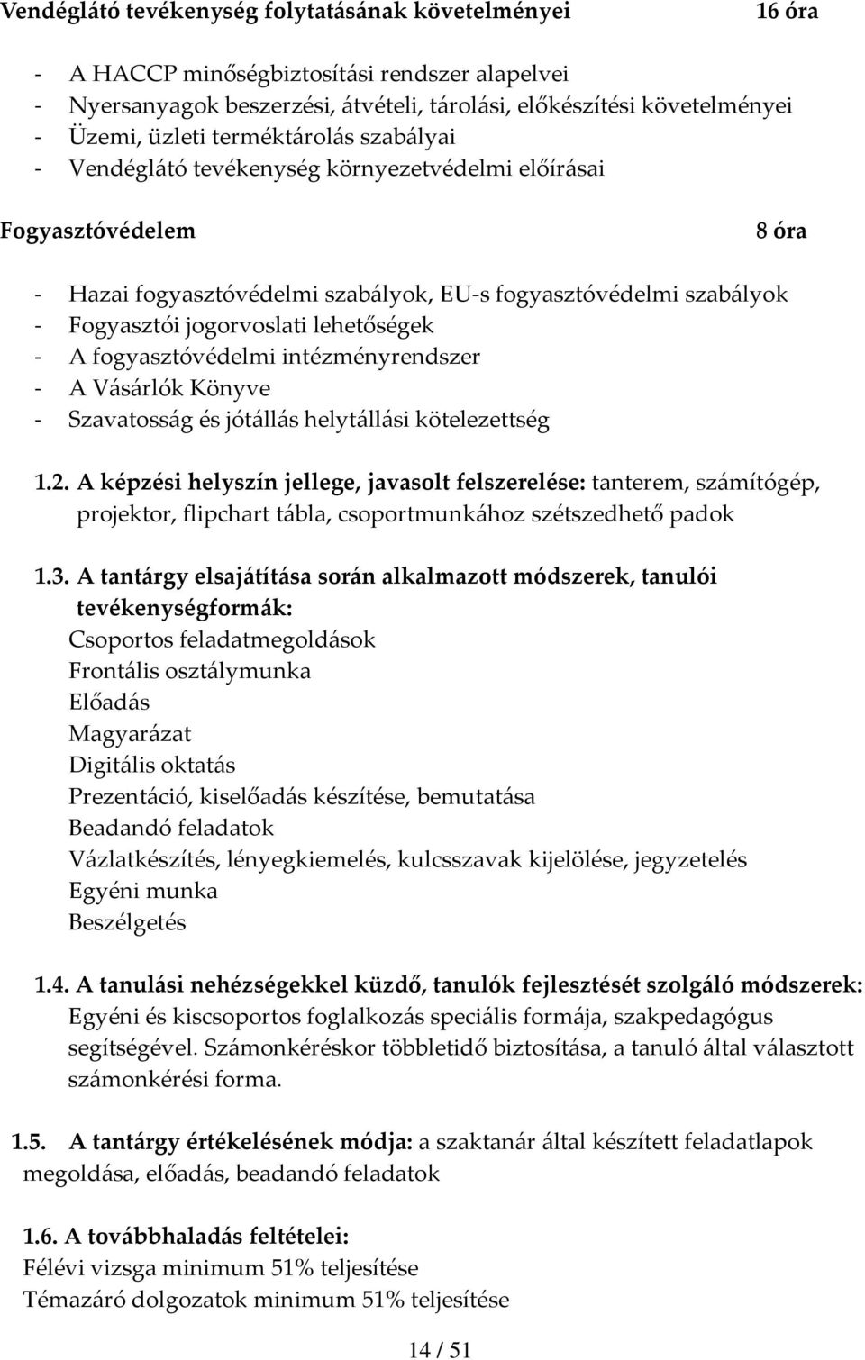 lehetőségek - A fogyasztóvédelmi intézményrendszer - A Vásárlók Könyve - Szavatosság és jótállás helytállási kötelezettség 1.2.