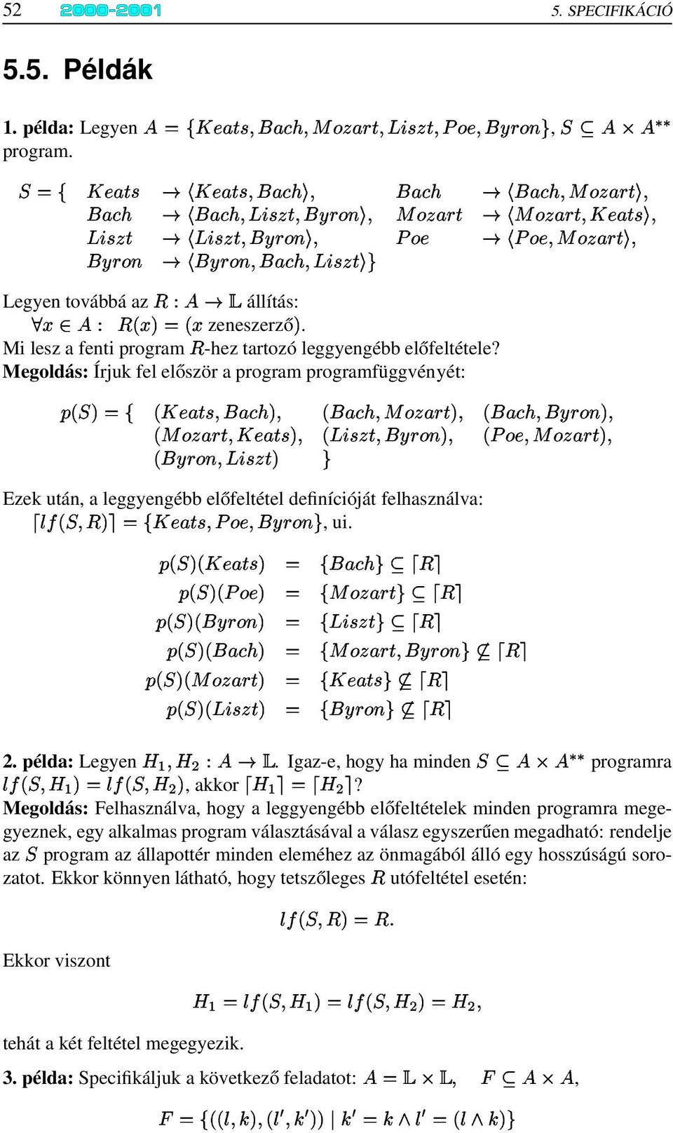 Megoldás: Írjuk fel először a program programfüggvényét: G!E# Ä^Å.%2Æ Lsf%7Ç Èƒ sf%7ç È LCEÉ %2Ê.Æg CEÉ %FÊ.ÆƒÄTÅ.%FÆ ƒ ËÌ ÆƒLs ÊWÉ.Î ƒ s Ê.É.ÎLËÌ Æg 9 U a,! #&Ä^Å.%2Æ LÍÉWÅ2Ls ÊWÉ.Î9, ui. ÄTÅ.%FÆ Ò!