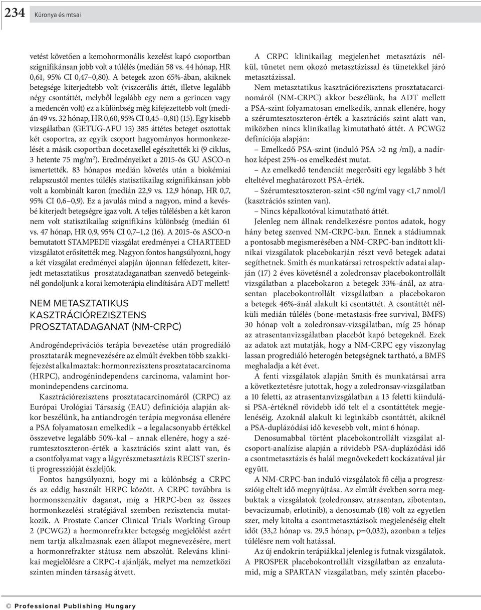 kifejezettebb volt (medián 49 vs. 32 hónap, HR 0,60, 95% CI 0,45 0,81) (15).