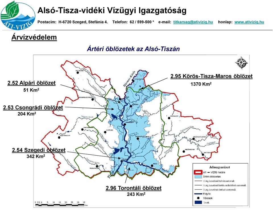 95 Körös-Tisza-Maros öblözet 1370 Km 2 2.