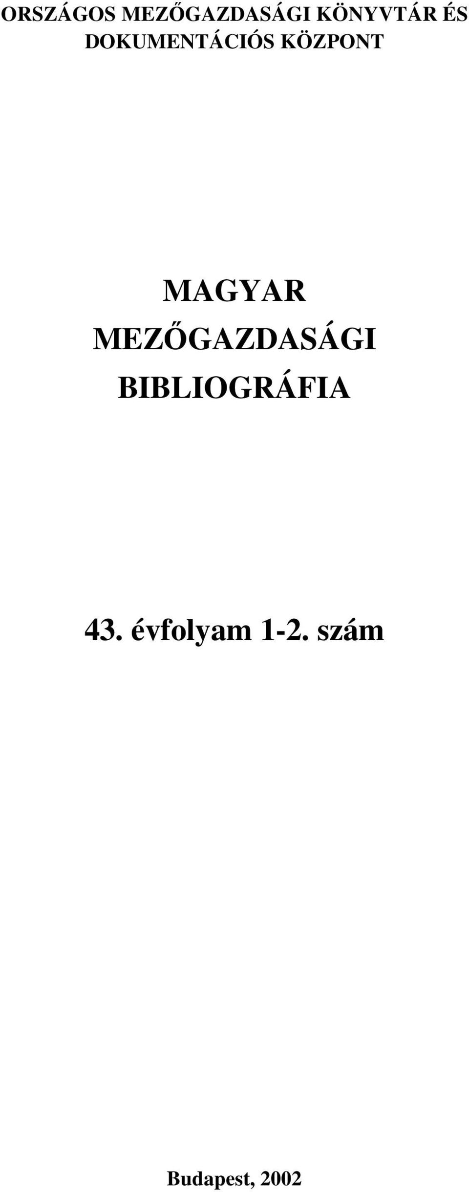MEZŐGAZDASÁGI BIBLIOGRÁFIA 43.