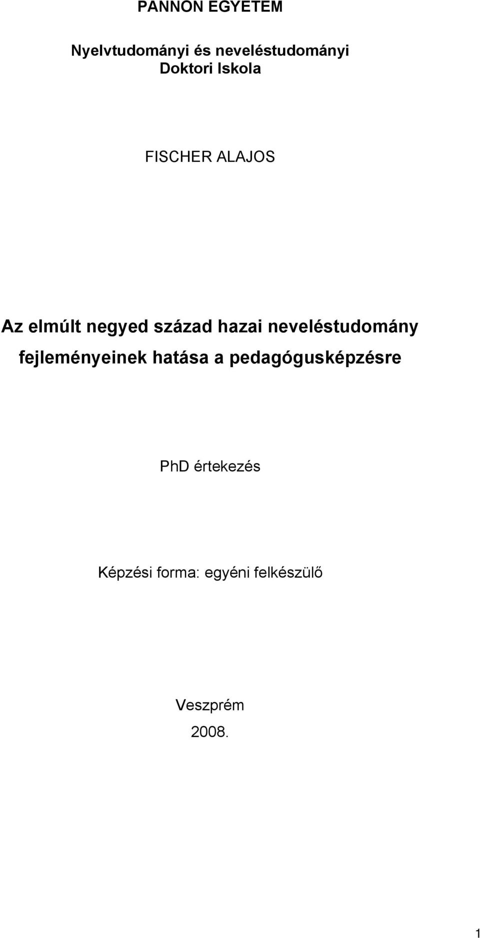 neveléstudomány fejleményeinek hatása a pedagógusképzésre