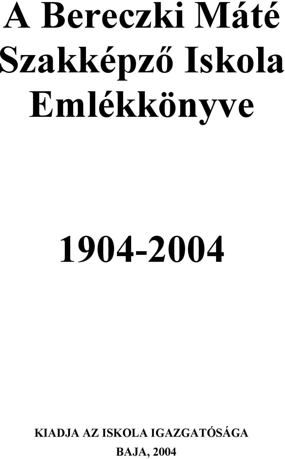 Emlékkönyve 1904-2004