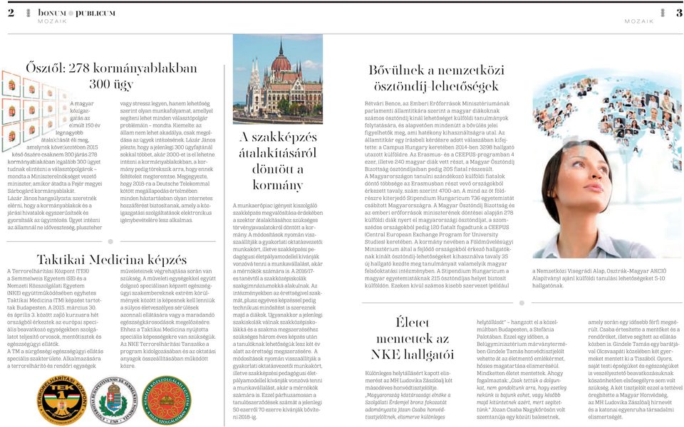 Lázár János hangsúlyozta: szeretnék elérni, hogy a kormányablakok és a járási hivatalok egyszerűsítsék és gyorsítsák az ügyintézés.